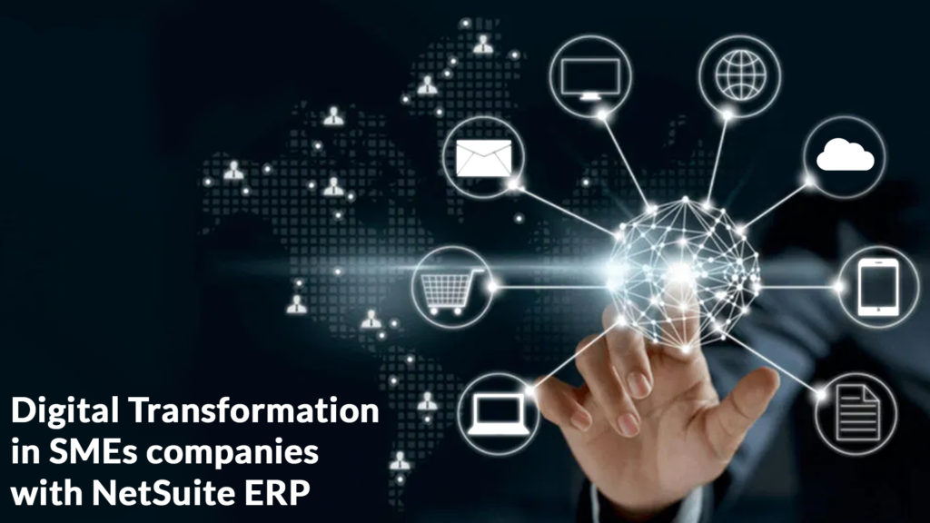 Digital Transformation in SMEs Companies with NetSuite ERP- Saturotech